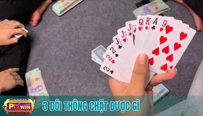 3 đôi thông chặt được gì